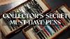 Pen Collector S Secret 23 Must Have Pens For Every Aspiring Collector